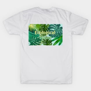 Eco-local living,palm treesummer, summertime, summer season T-Shirt